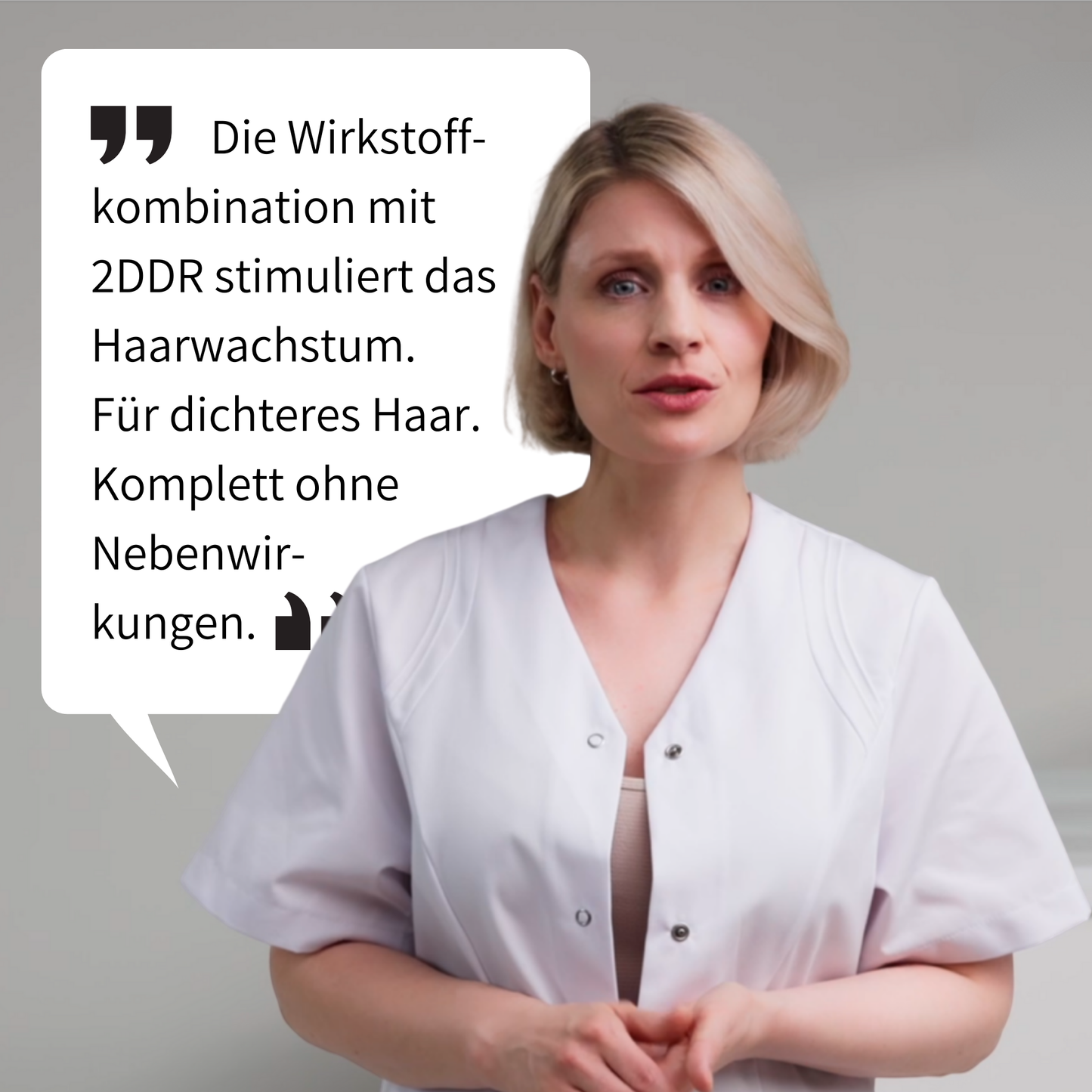 zeigt eine Dermatologin wie Sie über ribogrow spricht: "Die einzigartige Wirkstoffkombination mit 2-Desoxy-D-Ribose stimuliert das Haarwachstum von der Wurzel aus. Für dichteres Haar in nur 3 Monaten. Komplett ohne Nebenwirkungen"